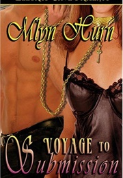 Voyage to Submission (Mlyn Hurn)