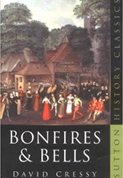 Bonfires & Bells (David Cressy)