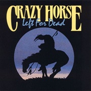 Left for Dead (Crazy Horse, 1989)
