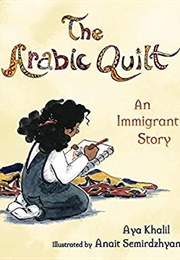 The Arabic Quilt (Aya Khalil, Anait Semirdzhyan)