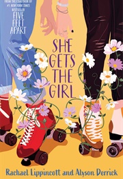 She Gets the Girl (Rachael Lipponcott and Alyson Derrick)