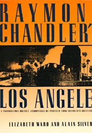 Raymond Chandler's Los Angeles (Alain Silver)