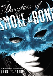 Daughter of Smoke & Bone (Laini Taylor)