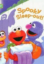 Spooky Sleep-Out (Sesame Street)