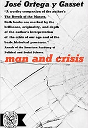 Man and Crisis (Ortega Y' Gasset)