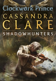 Clockwork Prince (Cassandra Clare)