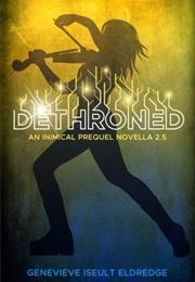 Dethroned (Genevieve Iseult Eldredge)