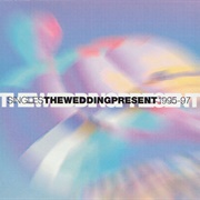 The Wedding Present - Singles 1995 - 97