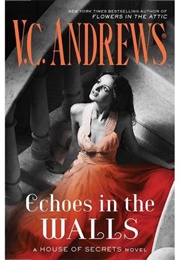 Echoes in the Walls (V.C. Andrews)