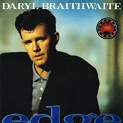 Daryl Braithwaite - Edge (1988)