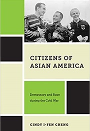 Citizens of Asian America (Cindy I-Fen Cheng)
