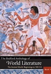 The Bedford Anthology of World Literature, Book 1: The Ancient World, Beginnings-100 C.E. (Paul Davis, Et Al., Eds.)