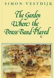The Garden Where the Brass Band Played (Simon Vestdijk)