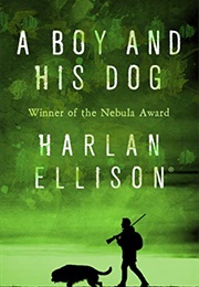 A Boy and His Dog (Harlan Ellison)