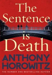 The Sentence Is Death (Anthony Horowitz)