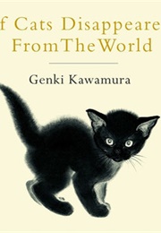 If Cats Disappeared From the World (Genki Kawamura)