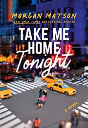 Take Me Home Tonight (Morgan Matson)