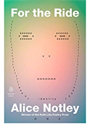 For the Ride (Alice Notley)