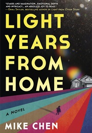 Light Years From Home (Mike Chen)