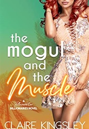 The Mogul and the Muscle (Claire Kingsley)