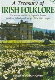 A Treasury of Irish Folklore (Padraic Colum (Ed.))
