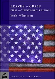 Leaves of Grass: First and "Death-Bed" Editions (Walt Whitman)