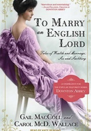 To Marry an English Lord (Gail MacColl & Carol M. Wallace)