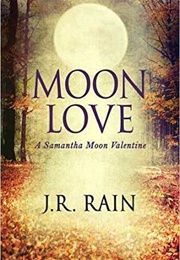 Moon Love (J. R. Rain)