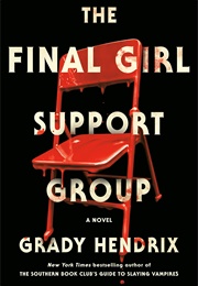 The Final Girl Support Group (Grady Hendrix)