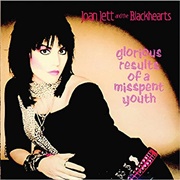 Joan Jett & the Blackhearts - Glorious Results of a Misspent Youth
