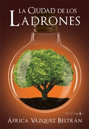 La Ciudad De Los Ladrones (África Vázquez Beltrán)