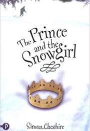 The Prince and the Snow Girl (Simon Cheshire)