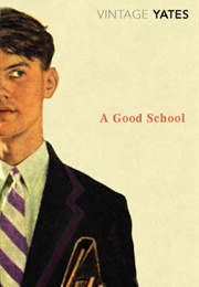 A Good School (Richard Yates)
