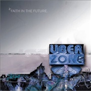 Uberzone - Faith in the Future