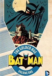 Batman: The Golden Age (Bob Kane)
