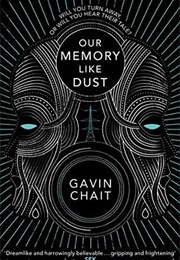Our Memory Like Dust (Gavin Chait)