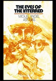 Eyes of the Interred (Miguel Angel Asturias)