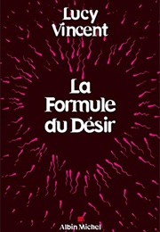 La Formule Du Désir (Lucy Vincent)