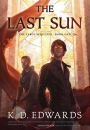 The Last Sun (K.D. Edwards)