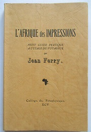 L'afrique Des Impressions (Jean Ferry)