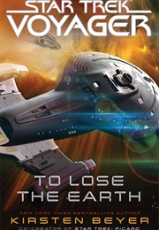 Star Trek to Lose the Earth (Kristen Beyer)