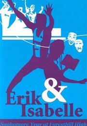 Erik & Isabelle: Sophomore Year at Foresthill High (Kim Wallace)