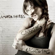 Amanda Shires - Carrying Lightning