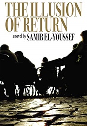 The Illusion of Return (Samir El-Youssef)