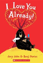 I Love You Already! (Jory John)