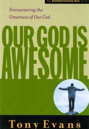 Our God Is Awesome (Tony Evans)