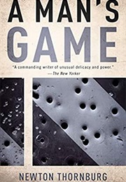 A Man's Game (Newton Thornburg)