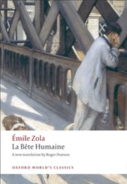 La Bête Humaine (The Beast Within) (Emile Zola)