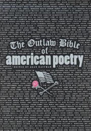 The Outlaw Bible of American Poetry (Eds Alan Kaufman & S.A. Griffin)