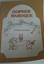 Gopher Baroque (Sandra Boynton)